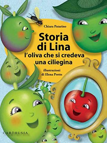Storia di Lina: L'oliva che si credeva una ciliegina